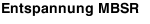 Entspannung MBSR